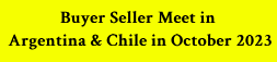 Buyer Seller Meet in Argentina & Chile in August 2023” change it to “Buyer Seller Meet in Argentina & Chile in October 2023